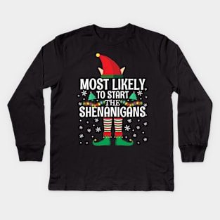 Most Likely To Start The Shenanigans Elf Family Christmas Gifts Kids Long Sleeve T-Shirt